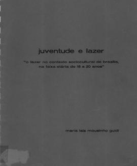 CODI_m020p01 - Tese sobre a Juventude e o Lazer de Brasília, 1975